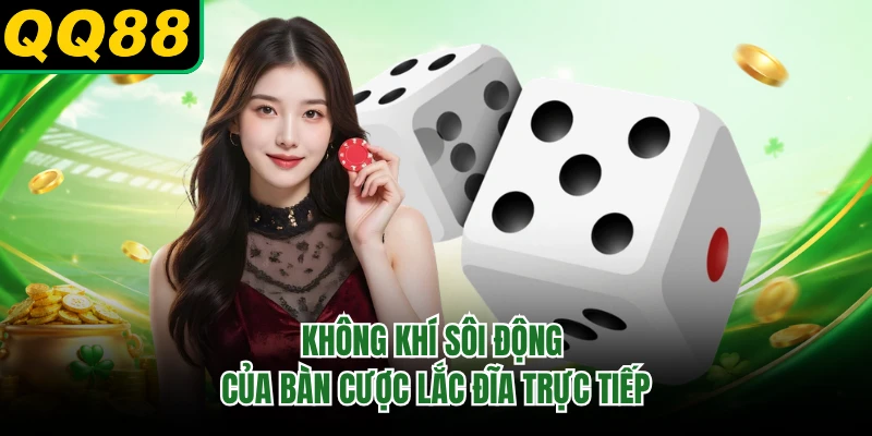 Không khí sôi động của bàn cược lắc đĩa trực tiếp 